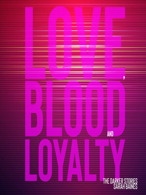 cover image of Love, Blood and Loyalty